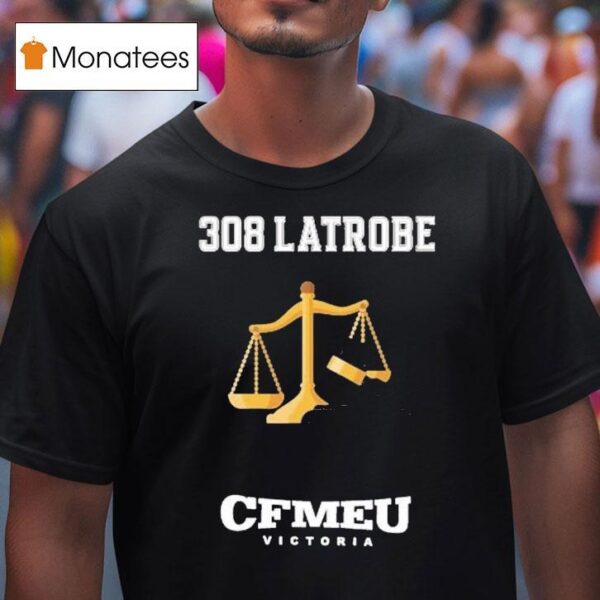 Cfmeu Victoria Latrobe Jobsite T Shirt