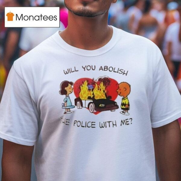 Charlie Brown And Lucy The Peanuts Will You Abolish The Police With Me T Shirt