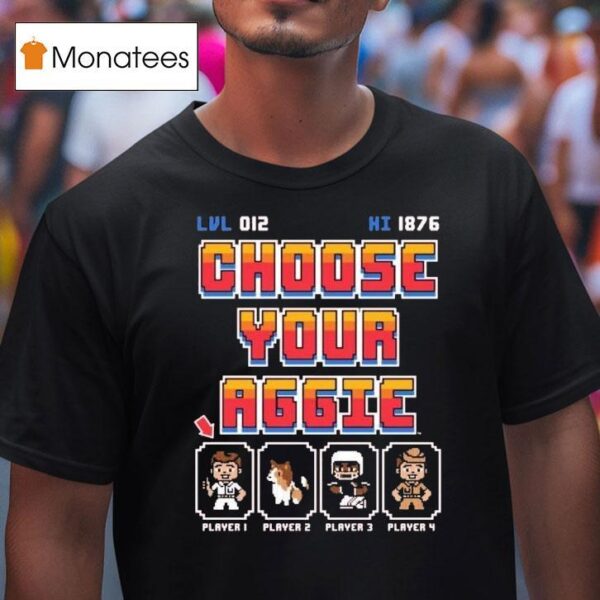 Choose Your Aggie Player Bi T Shirt