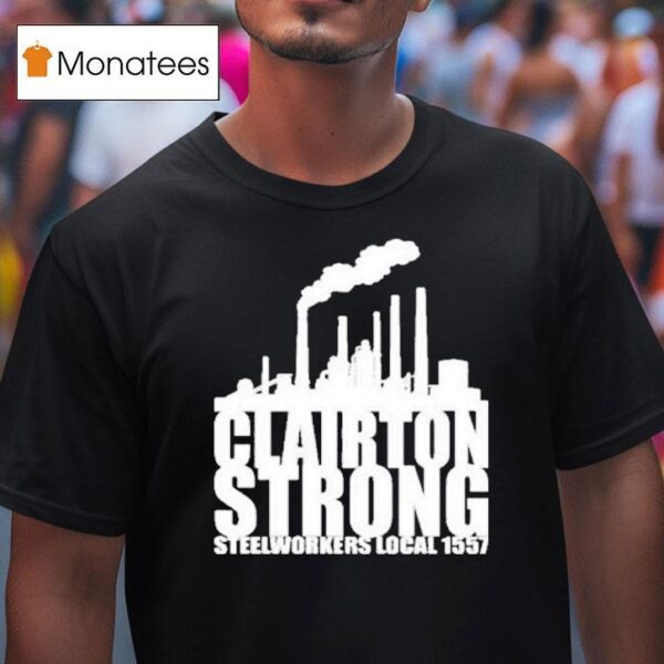 Clairton Strong Slworkers Local T Shirt