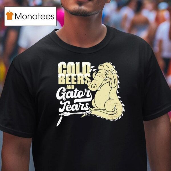 Cold Beers And Gator Tears T Shirt