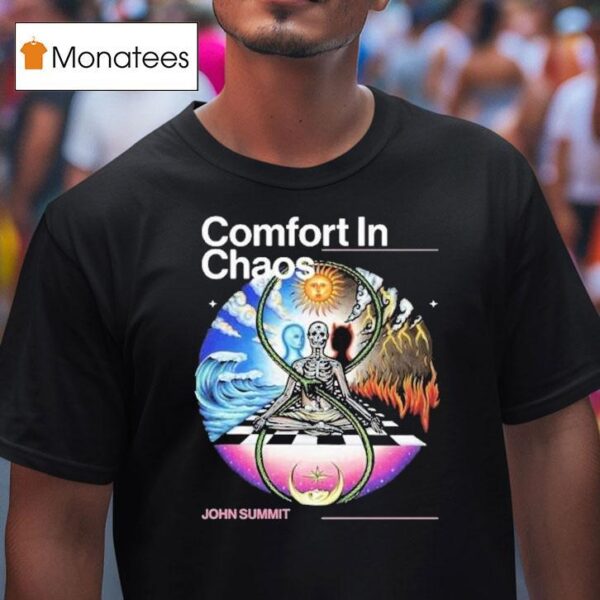 Comfort In Chaos John Summis T Shirt