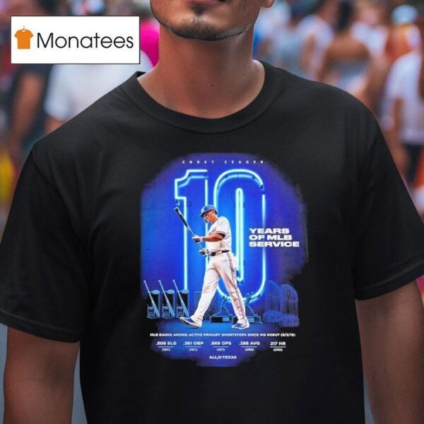 Corey Seager Texas Rangers Ten Years Of Mlb Service Major League Baseball September T Shirt