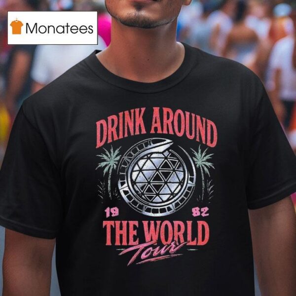 Drink Around The World Tour T Shirt