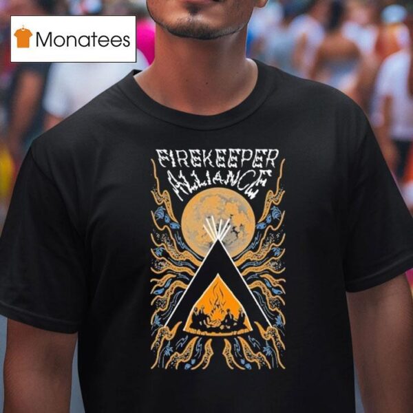 Firekeeper Alliance Keep The Fire Burning T Shirt