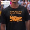 Five Billion Star Hotel T Shirt