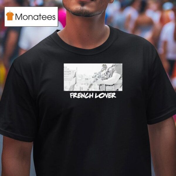 French Lover T Shirt