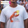 Friday Is Within Your Grasp T Shirt