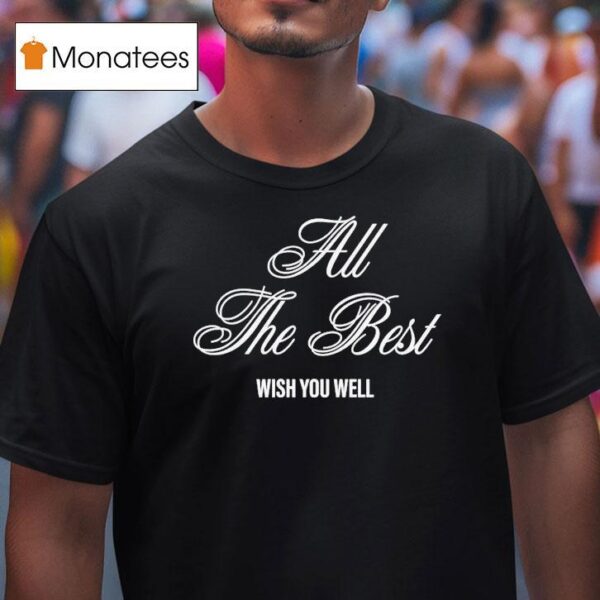 G Eazy All The Best Wish You Well T Shirt
