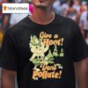Give A Hoot Don T Pollute T Shirt