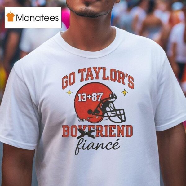 Go Taylors Boyfriend Fiance Swift And Kelce T Shirt