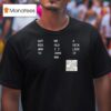 Got Big And To Me Old I I Jork A Dick Like It Nin T Shirt