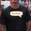 Hearthstone Well Played T Shirt