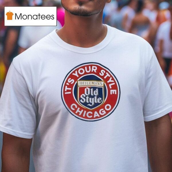 Heileman S Old Style Beer It S Your Style Chicago Logo T Shirt