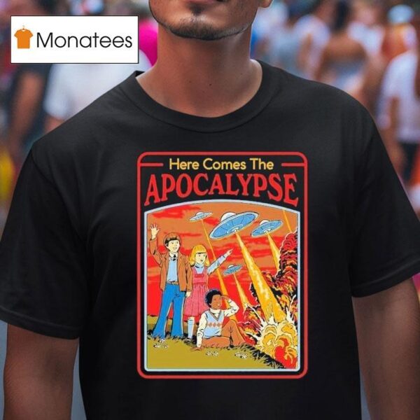 Here Comes The Apocalypse Ufo T Shirt