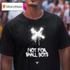 Hydraulics Not For Small Boys T Shirt