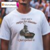 I Don T Need A Recipe For Disaster I Just Eyeball It Raccoon T Shirt