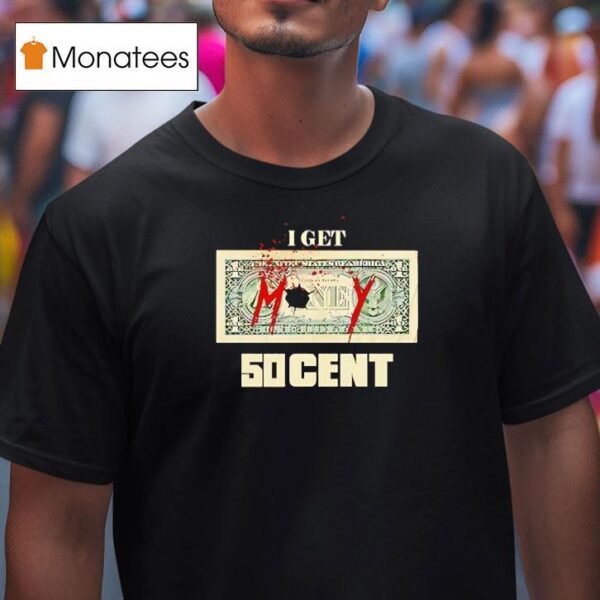 I Get Money Cen T Shirt