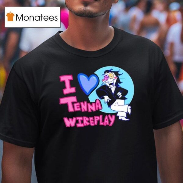 I Love Tenna Wireplay Spamton T Shirt