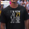 I M Now Please Speak Loudly And Clearly T Shirt
