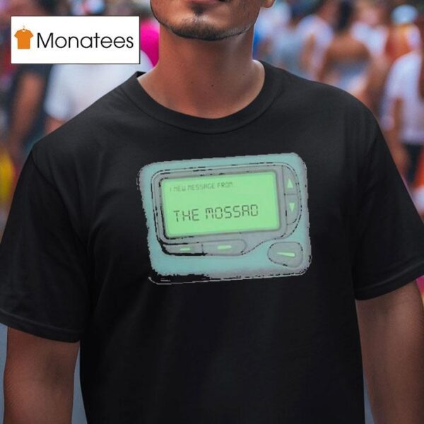 I New Message From The Mossad T Shirt