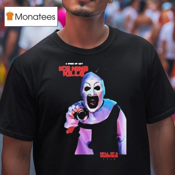 Ice Nine Kills Terrifier Hell Of A Summer Tour At Paramount Theatre Don T You Dare Say Art Is Dead T Shirt