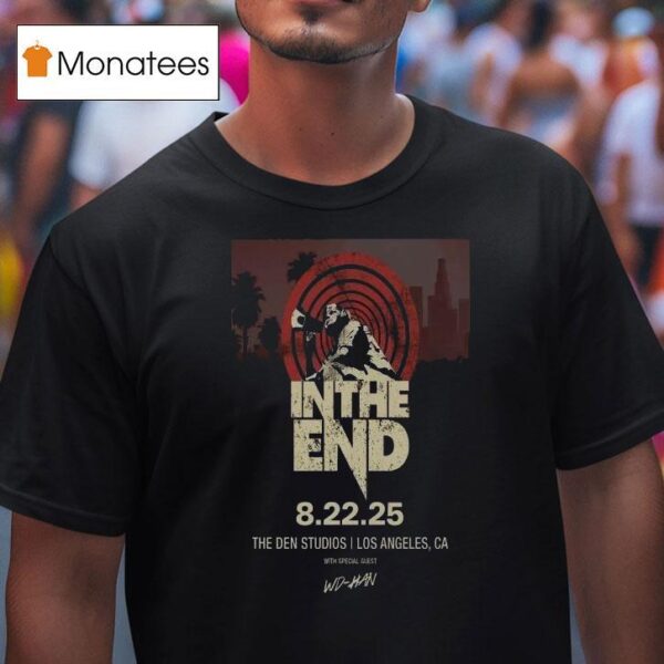 In The End Tour The Den Studios Los Angeles Ca T Shirt
