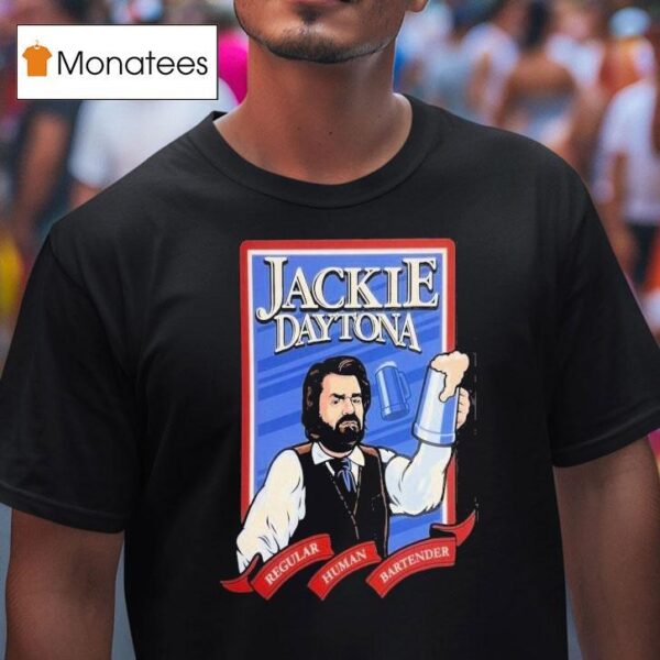 Jackie Daytona Regular Human Bartender T Shirt