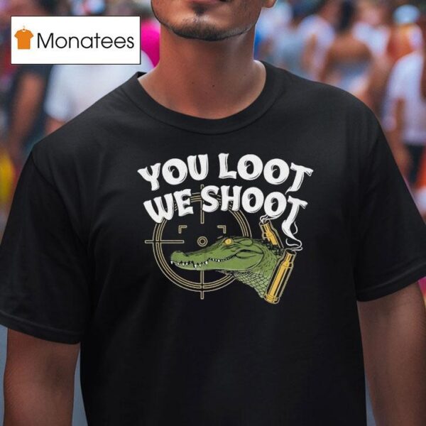 Jd Delay You Loot We Shoo T Shirt