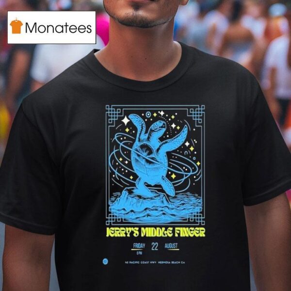 Jerry S Middle Finger August In Hermosa Beach Ca Turtle T Shirt
