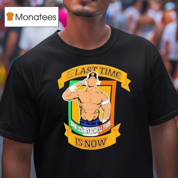 John Cena Farewell Tour The Last Time Is Now Dublin T Shirt