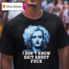 Josh Brolin Wearing Ozark I Don T Know Shit About Fuck Ruth Langmore Weapons T Shirt