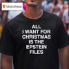 Kevin Flynn All I Want For Christmas Is The Epstein Files T Shirt