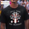 Kublai Khan Tx All Gas No Brakes T Shirt