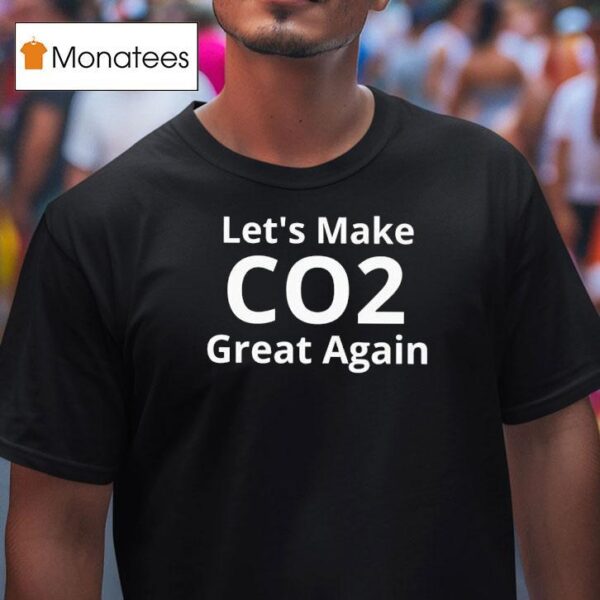 Let S Make Co Great Again T Shirt