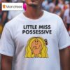 Little Miss Possessive Tate Mcrae T Shirt