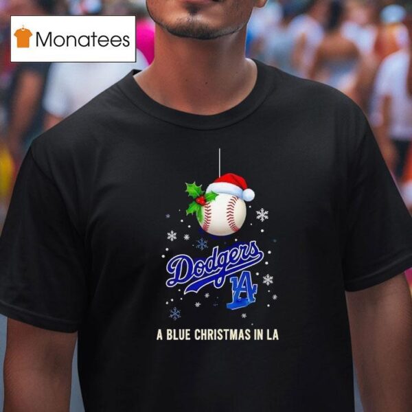 Los Angeles Dodgers A Blue Christmas In La T Shirt