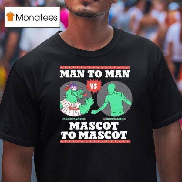 Man To Man Phillie Phanatic Vs Green Man Mascot To Masco T Shirt