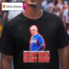 Marv Levy Where Else Would You Rather Be Than Right Here Right Now Buffalo Bills Coach T Shirt