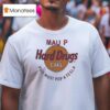 Mau P Hard Drugs Cafe You Must Pop A Tesla Parody Logo T Shirt