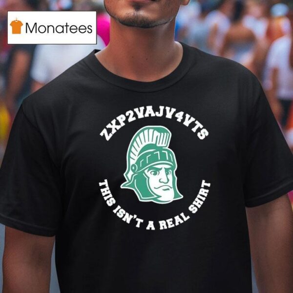 Michigan State Spartans This Isn T A Real T Shirt