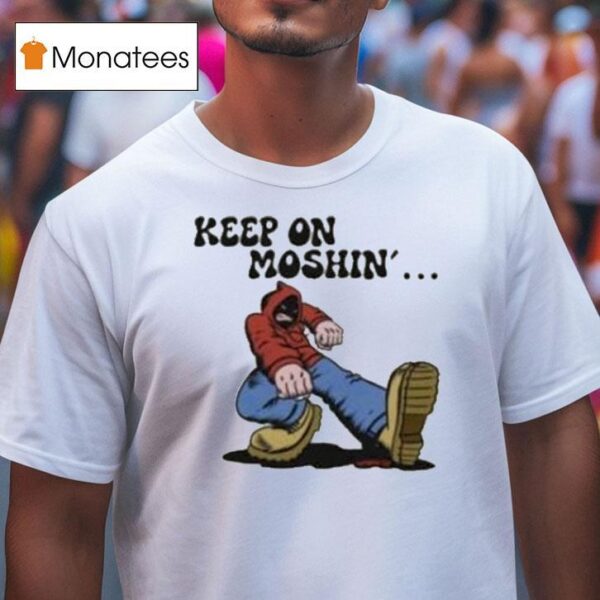 Mick Lambrou Keep On Moshin S T Shirt