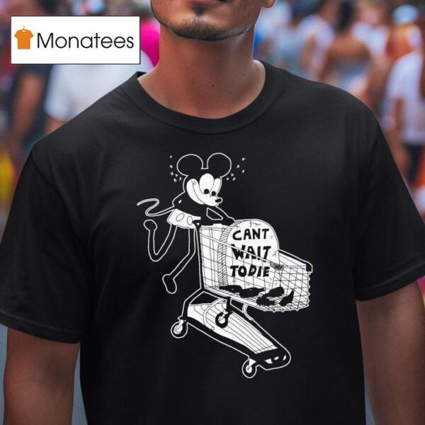 Mickey Mouse Can T Wait To Die T Shirt