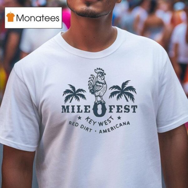 Mile Fest Key West On January Th St At Key West Florida T Shirt