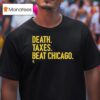 Milwaukee Brewers Death Taxes Beat Chicago T Shirt