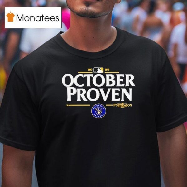 Mlb Playoffs October Proven Milwaukee Brewers Baseball T Shirt