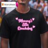 Mommy S Little Douchebag Hear T Shirt