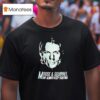 Moose And Squirrel Say Always Keep Fighting T Shirt