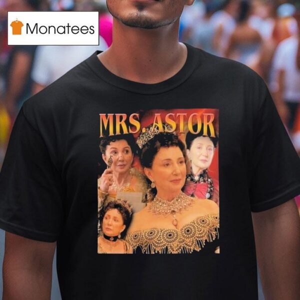 Mrs Astor The Gilded Age T Shirt