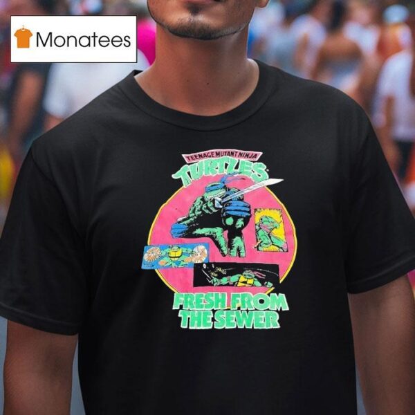 Nage Mutant Ninja Turtles Fresh From The Sewer T Shirt